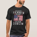 Search for favorite cousin tshirts Tennis