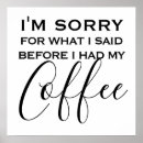 Search for funny coffee quotes posters Black and white