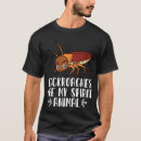 Search for cockroaches tshirts Pet lover