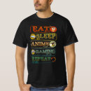 Search for eat sleep anime repeat tshirts Gaming