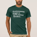 Search for environmental slogan tshirts Design