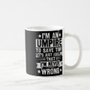 Search for umpire mugs Funny