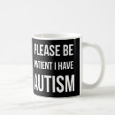 Search for please be patient mugs Awareness