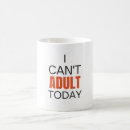 Search for not today mugs Hilarious