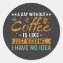 Search for funny slogans stickers Coffee