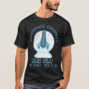 Search for rocket scientist tshirts Engineer