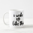 Search for woke up mugs Quote