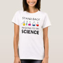 Search for stand back science tshirts Chemistry