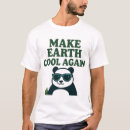 Search for environmental slogan tshirts Funny