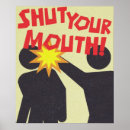 Search for shut up posters Humor