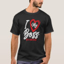 Search for i love my boss tshirts Employed