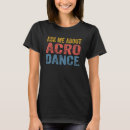 Search for acro dance tshirts About