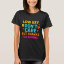 Search for low key tshirts Quotes