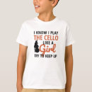 Search for cello player tshirts Musical instrument