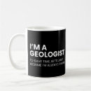 Search for funny geologist mugs Science