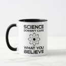 Search for what you believe mugs Scientist