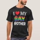 Search for i love my gay brother tshirts Rainbow