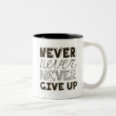 Search for never give in mugs Motivational quotes
