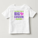Search for going to be big cousin tshirts Again