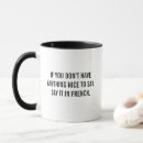 Search for french sayings mugs Funny