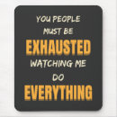 Search for exhausting mouse mats Exhausted