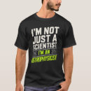 Search for astrophysics tshirts Astrophysicist