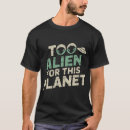 Search for funny ufo quotes clothing Flying saucer
