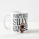 Search for silly goose mugs Funny