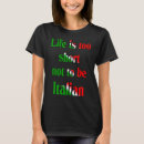 Search for italian tshirts Life