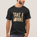 Search for take a hike tshirts Hiking