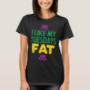Search for fat tuesday tshirts Mardi