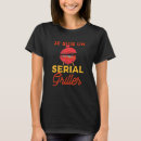 Search for grill tshirts Quote