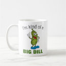 Search for pickles mugs Big dill
