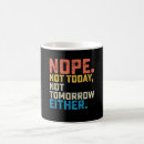 Search for today tomorrow mugs Funny