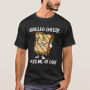 Search for grilled cheese sandwich tshirts Snack