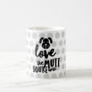 Search for mutt mugs Cute
