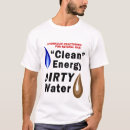 Search for clean water tshirts Fracking