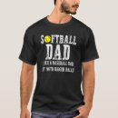Search for softball dad tshirts Balls