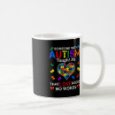 Search for someone with autism mugs Needs