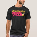 Search for cheesecake tshirts Pastry