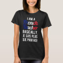 Search for french teacher tshirts Funny