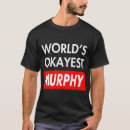 Search for murphy tshirts First