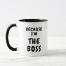 Search for i am the boss mugs Best