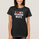 Search for my wife is a nurse tshirts Medical