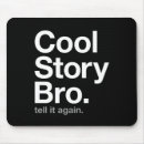 Search for cool story mouse mats Bro