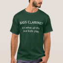 Search for bass clarinet tshirts Funny