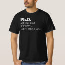 Search for not that kind of doctor tshirts Phd