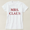 Search for mrs claus tshirts Mum
