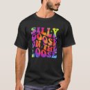 Search for funny goose tshirts Silly