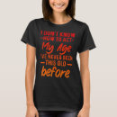 Search for funny old people tshirts How
